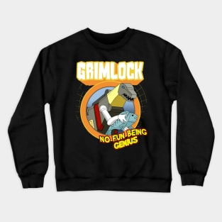 Grimlock no genius Crewneck Sweatshirt